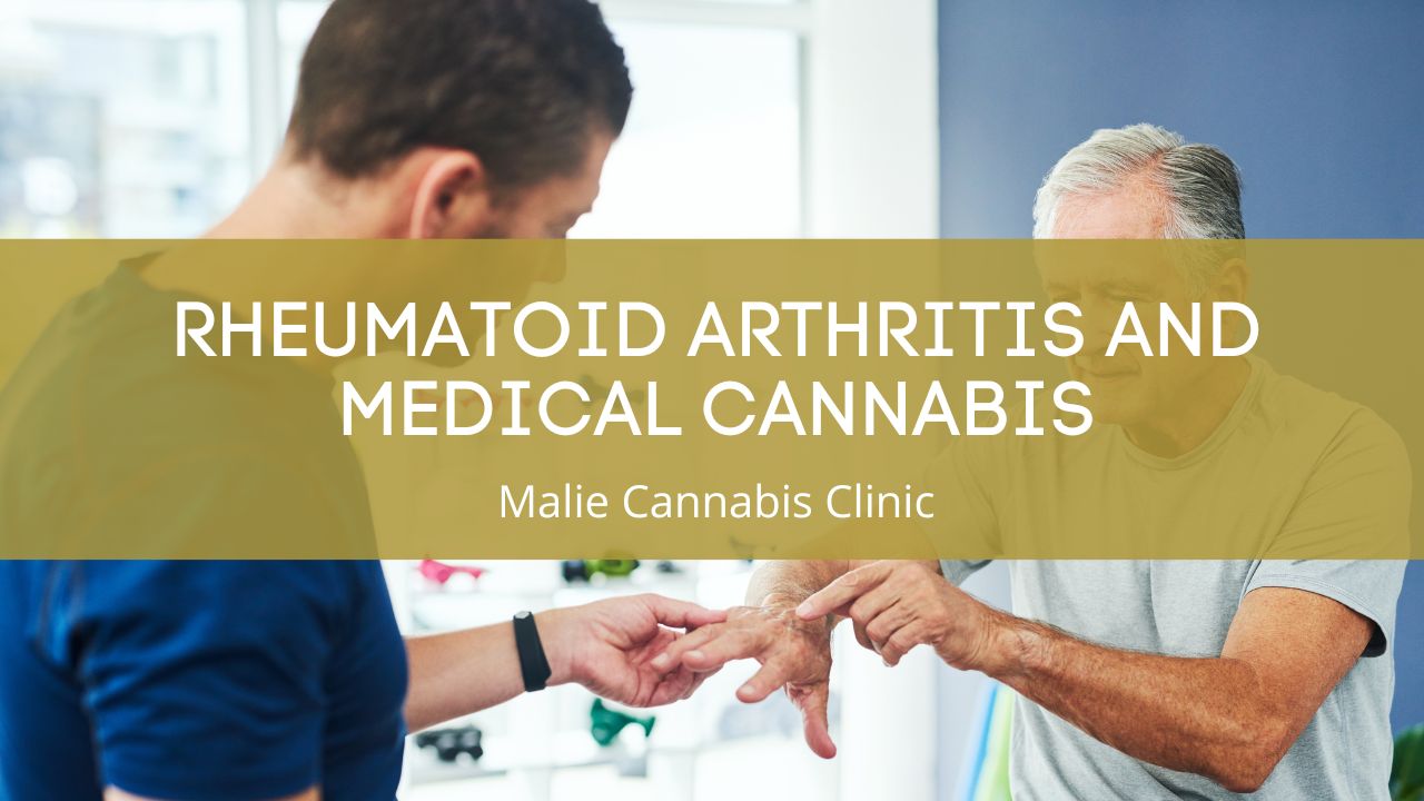 Rheumatoid Arthritis and Medical Cannabis